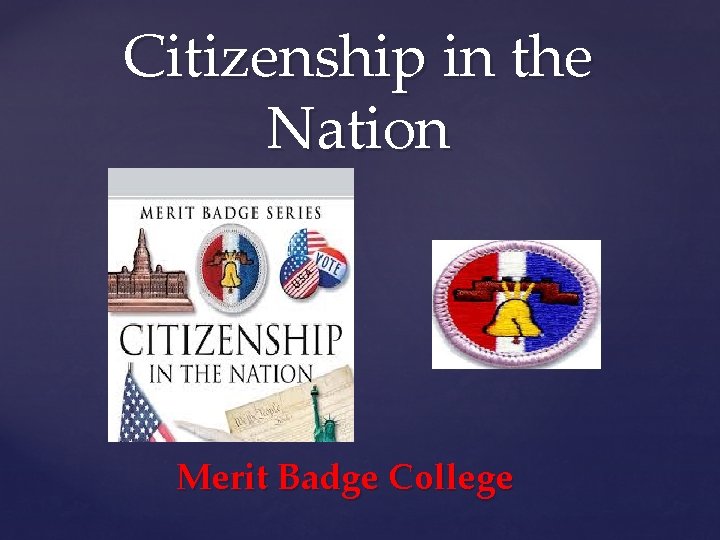 Citizenship in the Nation { Merit Badge College 