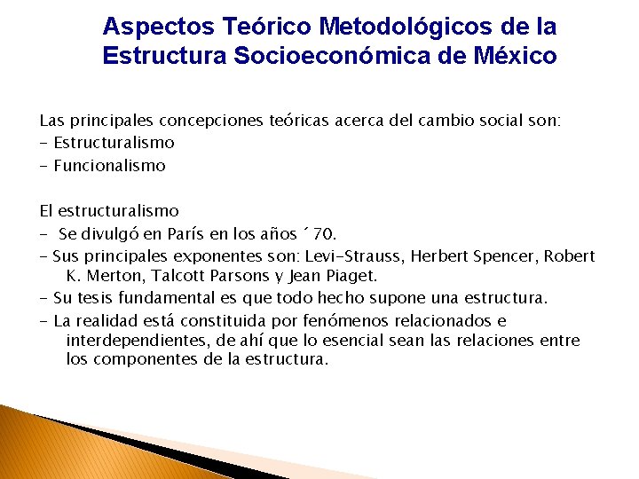 Aspectos Teórico Metodológicos de la Estructura Socioeconómica de México Las principales concepciones teóricas acerca