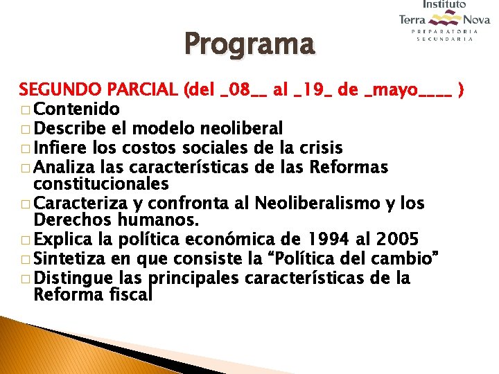 Programa SEGUNDO PARCIAL (del _08__ al _19_ de _mayo____ ) � Contenido � Describe