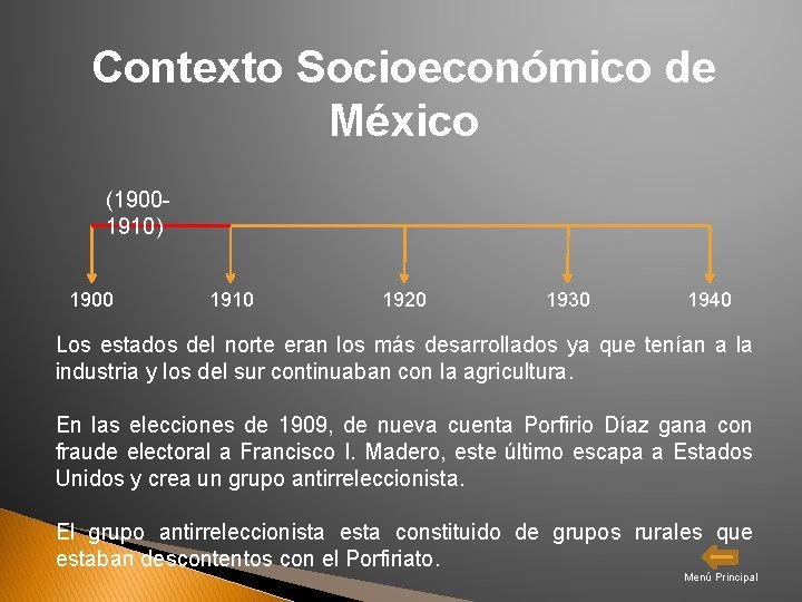 Contexto Socioeconómico de México (19001910) 1900 1910 1920 1930 1940 Los estados del norte