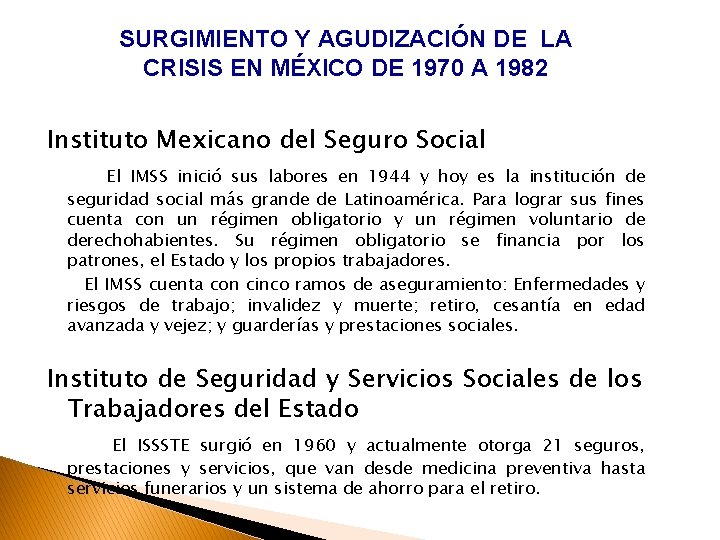 SURGIMIENTO Y AGUDIZACIÓN DE LA CRISIS EN MÉXICO DE 1970 A 1982 Instituto Mexicano