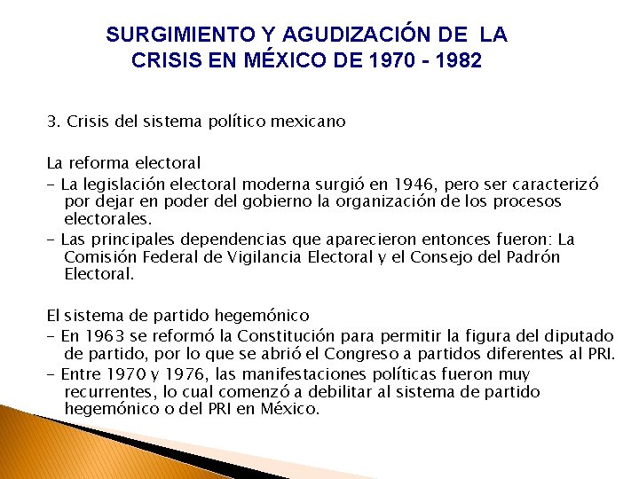 SURGIMIENTO Y AGUDIZACIÓN DE LA CRISIS EN MÉXICO DE 1970 - 1982 3. Crisis