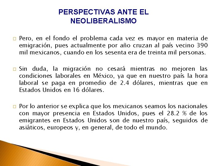 PERSPECTIVAS ANTE EL NEOLIBERALISMO � � � Pero, en el fondo el problema cada