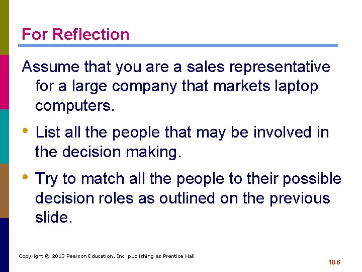 For Reflection Assume that you are a sales representative for a large company that