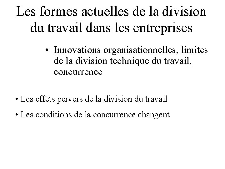 Les formes actuelles de la division du travail dans les entreprises • Innovations organisationnelles,