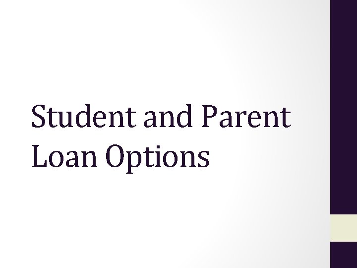 Student and Parent Loan Options 