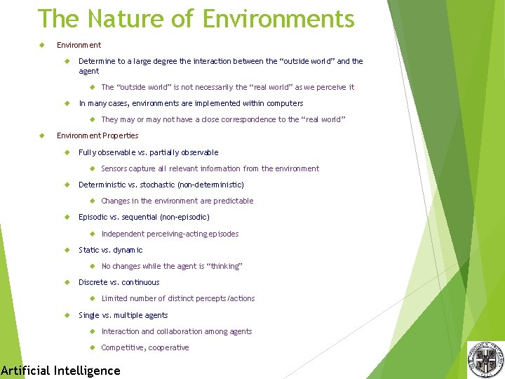 The Nature of Environments Environment Determine to a large degree the interaction between the The Nature of Environments Environment Determine to a large degree the interaction between the