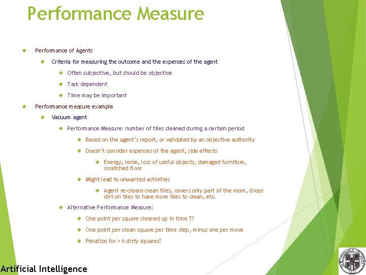 Performance Measure Performance of Agents Criteria for measuring the outcome and the expenses of Performance Measure Performance of Agents Criteria for measuring the outcome and the expenses of
