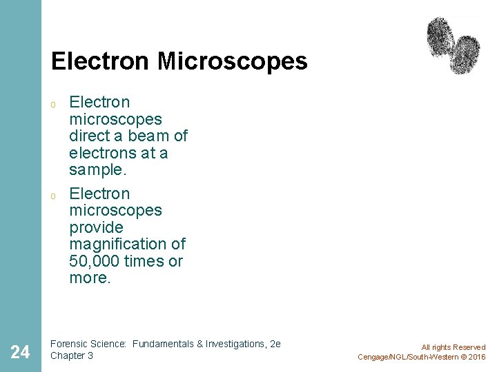 Electron Microscopes o o 24 Electron microscopes direct a beam of electrons at a