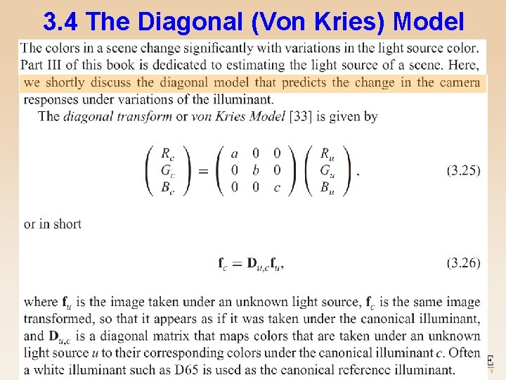 3. 4 The Diagonal (Von Kries) Model Color in Computer Vision – 2019 