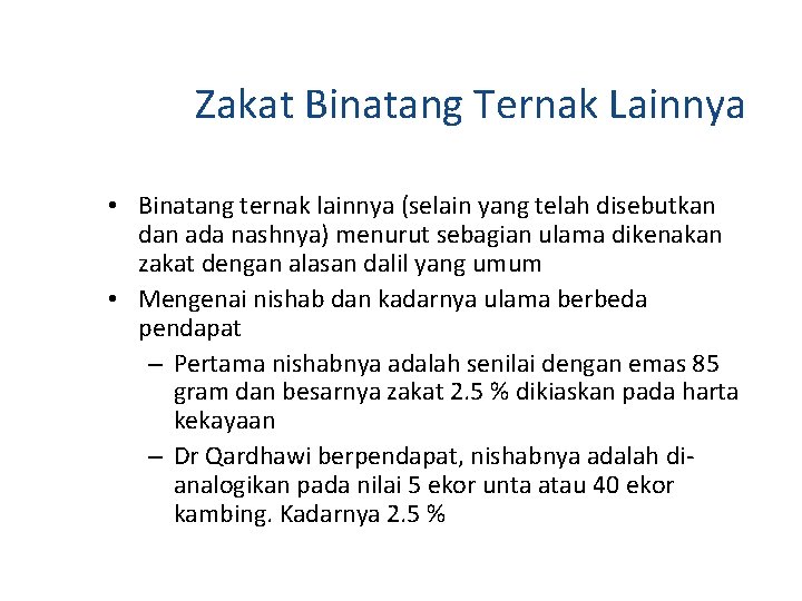 Zakat Binatang Ternak Lainnya • Binatang ternak lainnya (selain yang telah disebutkan dan ada Zakat Binatang Ternak Lainnya • Binatang ternak lainnya (selain yang telah disebutkan dan ada