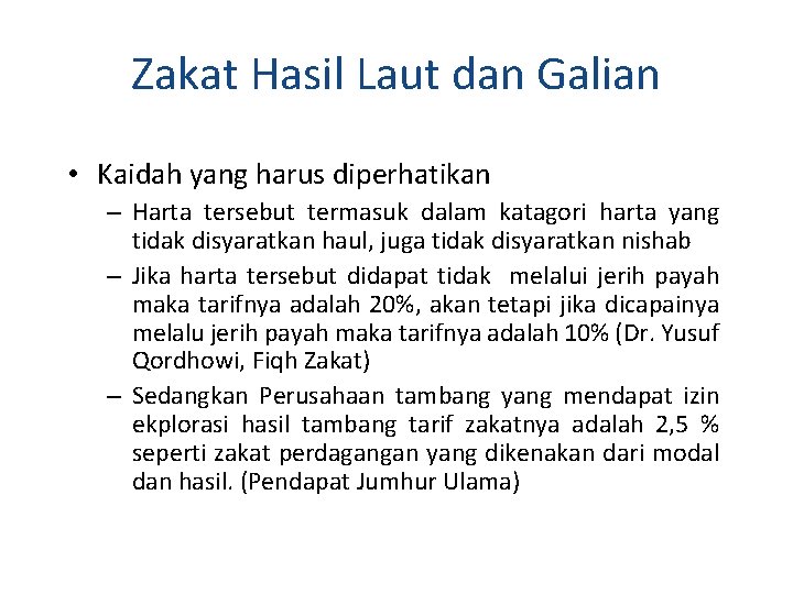 Zakat Hasil Laut dan Galian • Kaidah yang harus diperhatikan – Harta tersebut termasuk Zakat Hasil Laut dan Galian • Kaidah yang harus diperhatikan – Harta tersebut termasuk