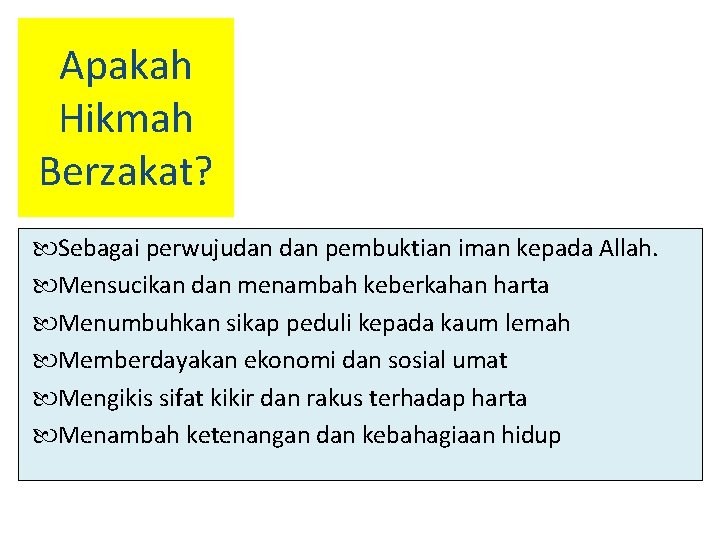 Apakah Hikmah Berzakat? Sebagai perwujudan pembuktian iman kepada Allah. Mensucikan dan menambah keberkahan harta Apakah Hikmah Berzakat? Sebagai perwujudan pembuktian iman kepada Allah. Mensucikan dan menambah keberkahan harta
