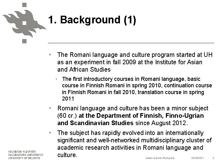 1. Background (1) • The Romani language and culture program started at UH as