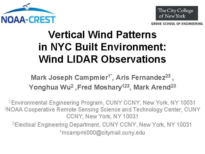 Vertical Wind Patterns in NYC Built Environment: Wind LIDAR Observations Mark Joseph Campmier 1*,