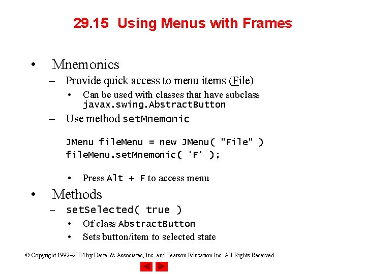 29. 15 Using Menus with Frames • Mnemonics – Provide quick access to menu