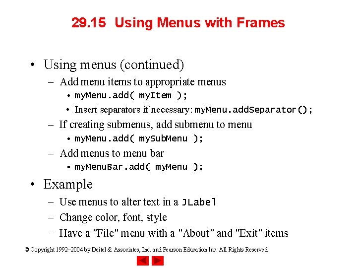 29. 15 Using Menus with Frames • Using menus (continued) – Add menu items