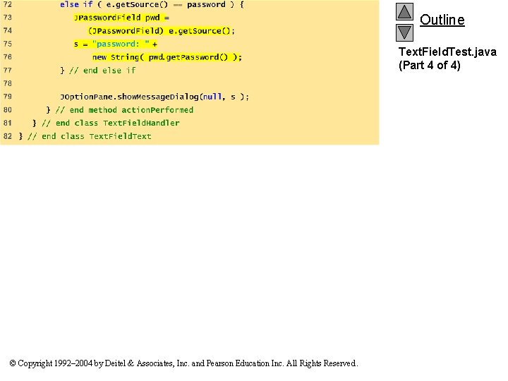 Outline Text. Field. Test. java (Part 4 of 4) © Copyright 1992– 2004 by