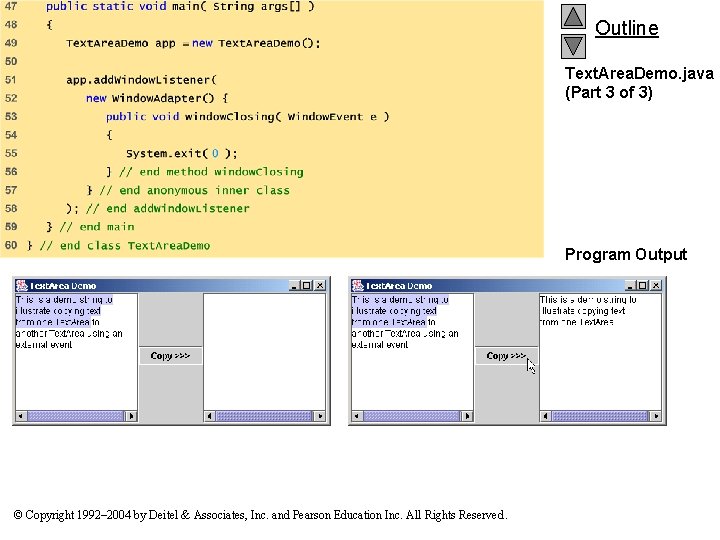 Outline Text. Area. Demo. java (Part 3 of 3) Program Output © Copyright 1992–