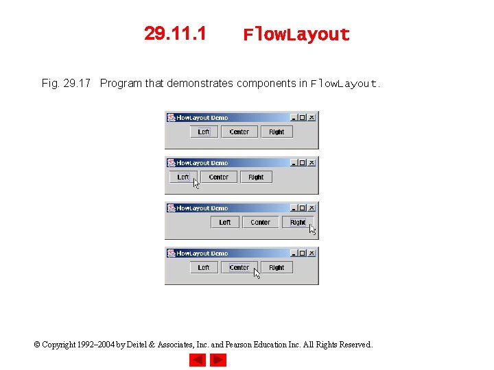 29. 11. 1 Flow. Layout Fig. 29. 17 Program that demonstrates components in Flow.