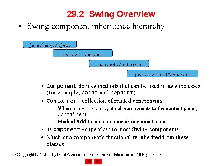 29. 2 Swing Overview • Swing component inheritance hierarchy java. lang. Object java. awt.