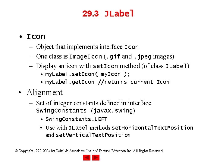 29. 3 JLabel • Icon – Object that implements interface Icon – One class