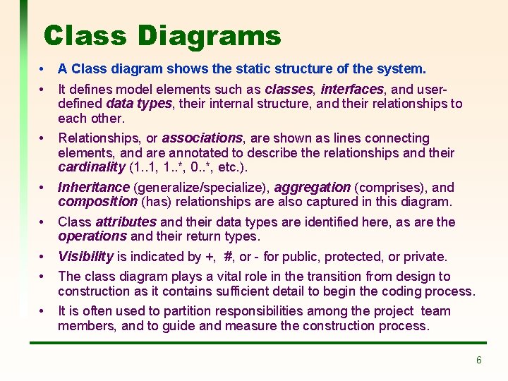 Class Diagrams • • A Class diagram shows the static structure of the system. Class Diagrams • • A Class diagram shows the static structure of the system.
