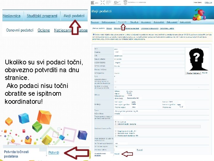 Ukoliko su svi podaci točni, obavezno potvrditi na dnu stranice. Ako podaci nisu točni