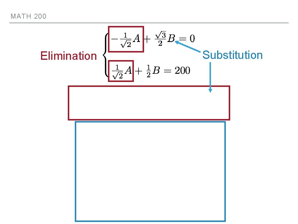 MATH 200 Elimination Substitution 