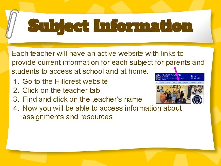Subject Information Each teacher will have an active website with links to provide current
