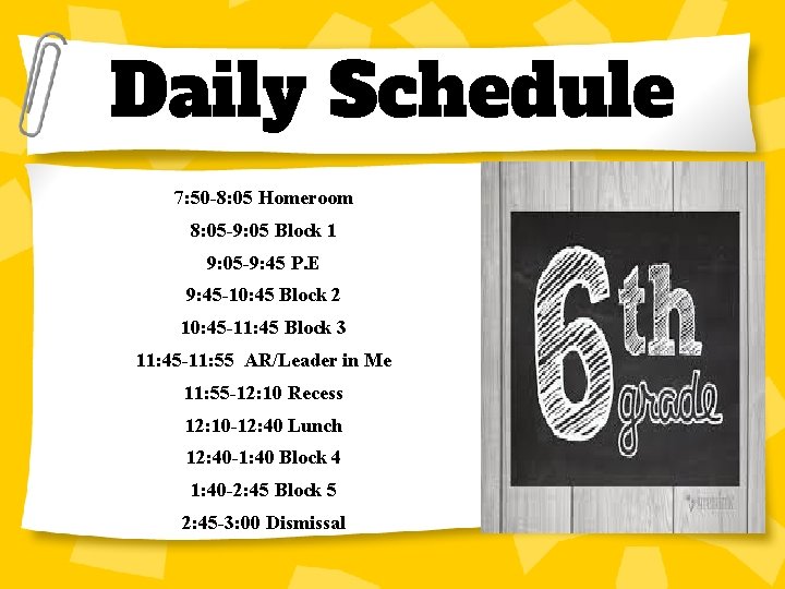 Daily Schedule 7: 50 -8: 05 Homeroom 8: 05 -9: 05 Block 1 9: