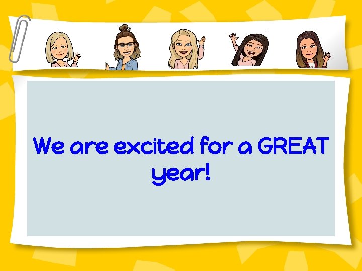 We are excited for a GREAT year! 
