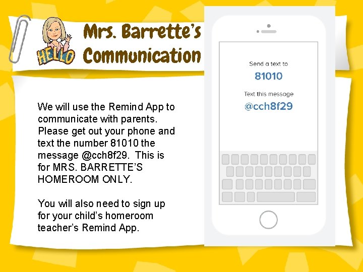 Mrs. Barrette’s Communication We will use the Remind App to communicate with parents. Please