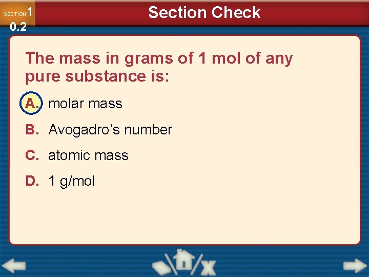 1 0. 2 SECTION Section Check The mass in grams of 1 mol of