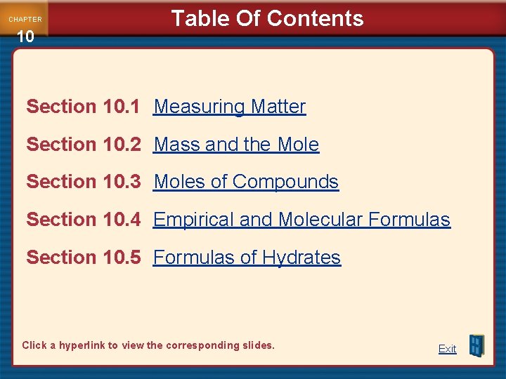 CHAPTER 10 Table Of Contents Section 10. 1 Measuring Matter Section 10. 2 Mass