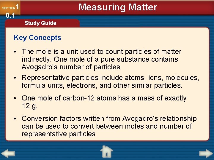 Measuring Matter 1 0. 1 SECTION Study Guide Key Concepts • The mole is