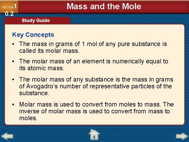 Mass and the Mole 1 0. 2 SECTION Study Guide Key Concepts • The