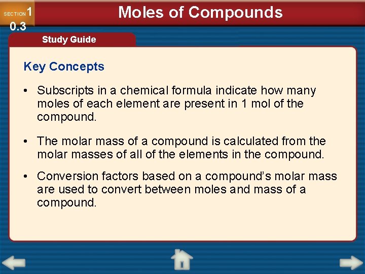 Moles of Compounds 1 0. 3 SECTION Study Guide Key Concepts • Subscripts in