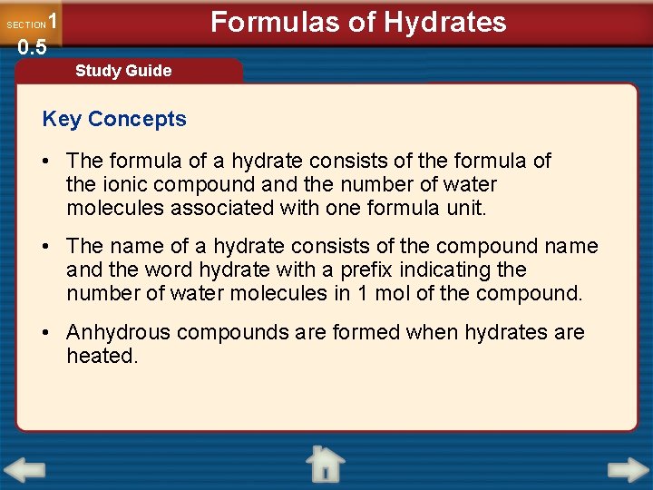 Formulas of Hydrates 1 0. 5 SECTION Study Guide Key Concepts • The formula