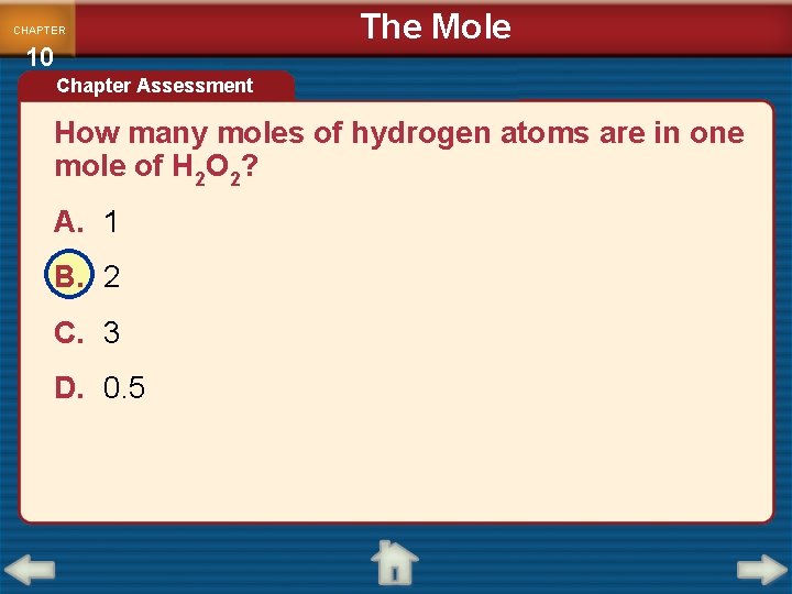 CHAPTER 10 The Mole Chapter Assessment How many moles of hydrogen atoms are in