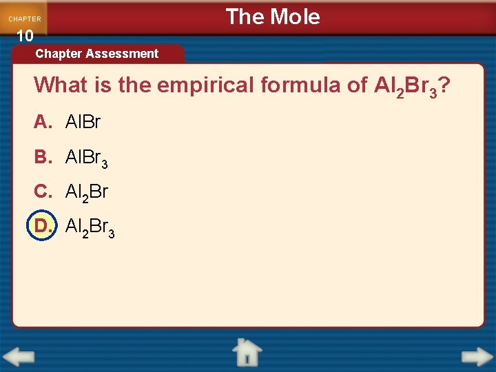 CHAPTER 10 The Mole Chapter Assessment What is the empirical formula of Al 2