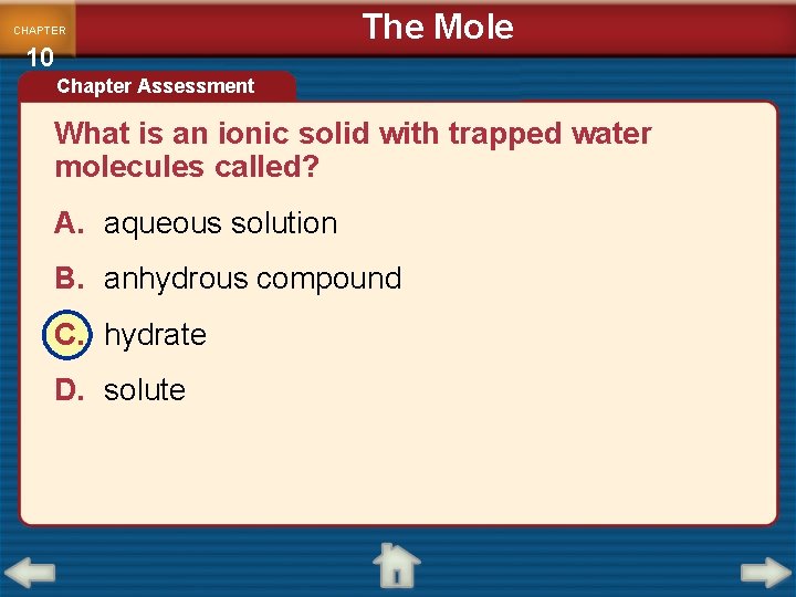 CHAPTER 10 The Mole Chapter Assessment What is an ionic solid with trapped water