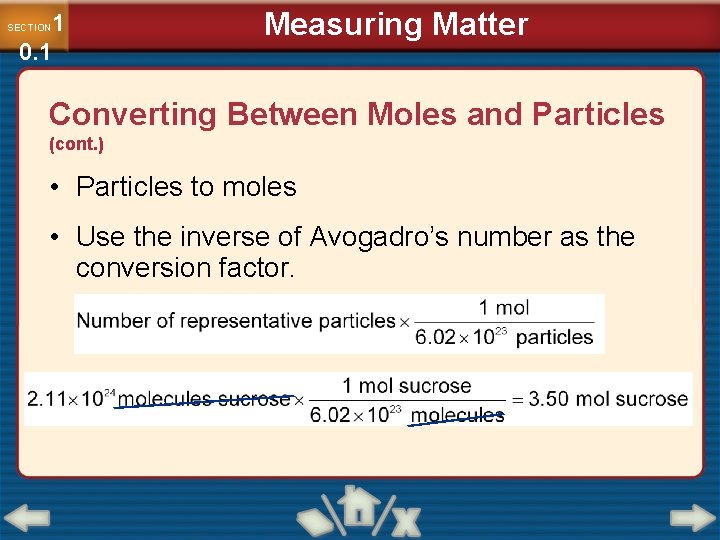 1 0. 1 SECTION Measuring Matter Converting Between Moles and Particles (cont. ) •