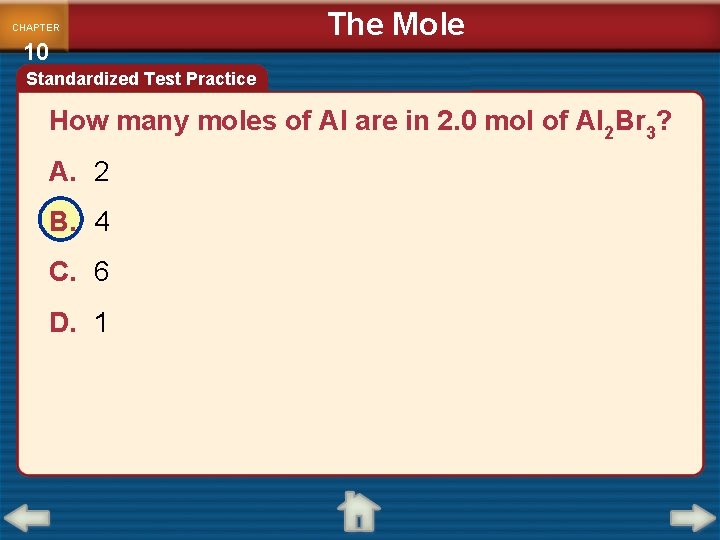 CHAPTER 10 The Mole Standardized Test Practice How many moles of Al are in