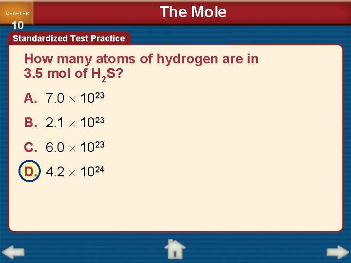 CHAPTER 10 The Mole Standardized Test Practice How many atoms of hydrogen are in