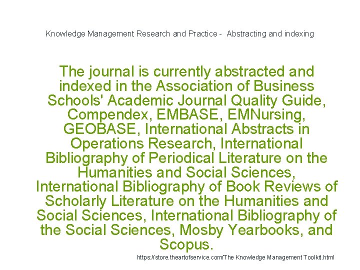 Knowledge Management Research and Practice - Abstracting and indexing The journal is currently abstracted