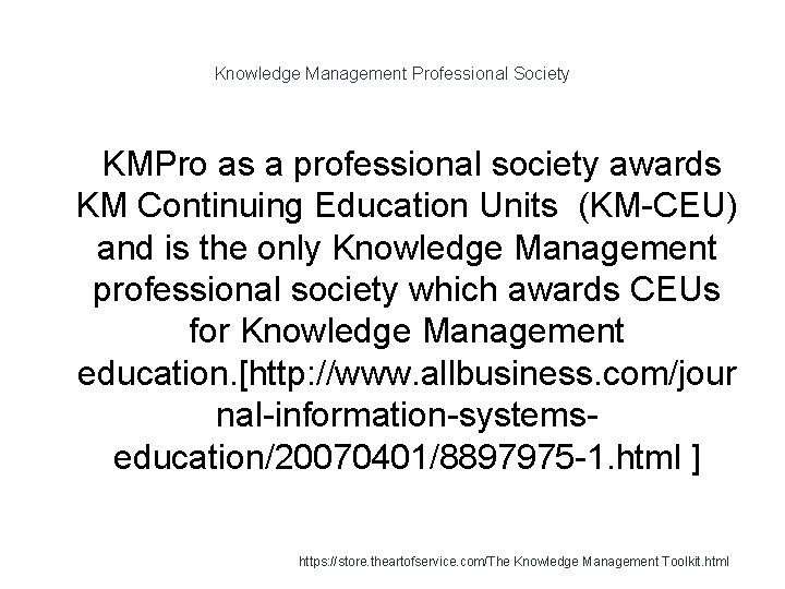 Knowledge Management Professional Society 1 KMPro as a professional society awards KM Continuing Education
