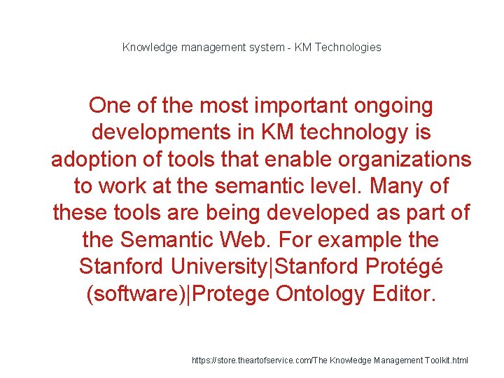Knowledge management system - KM Technologies One of the most important ongoing developments in