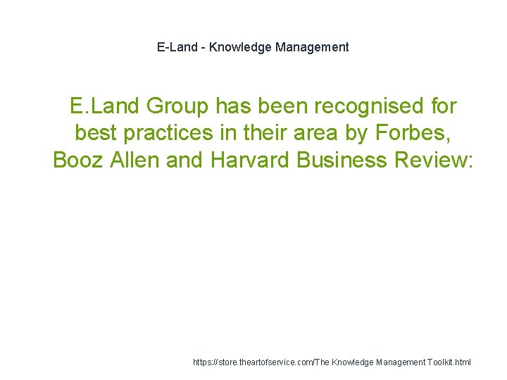 E-Land - Knowledge Management E. Land Group has been recognised for best practices in