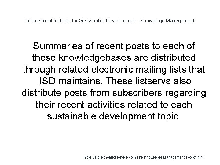 International Institute for Sustainable Development - Knowledge Management Summaries of recent posts to each